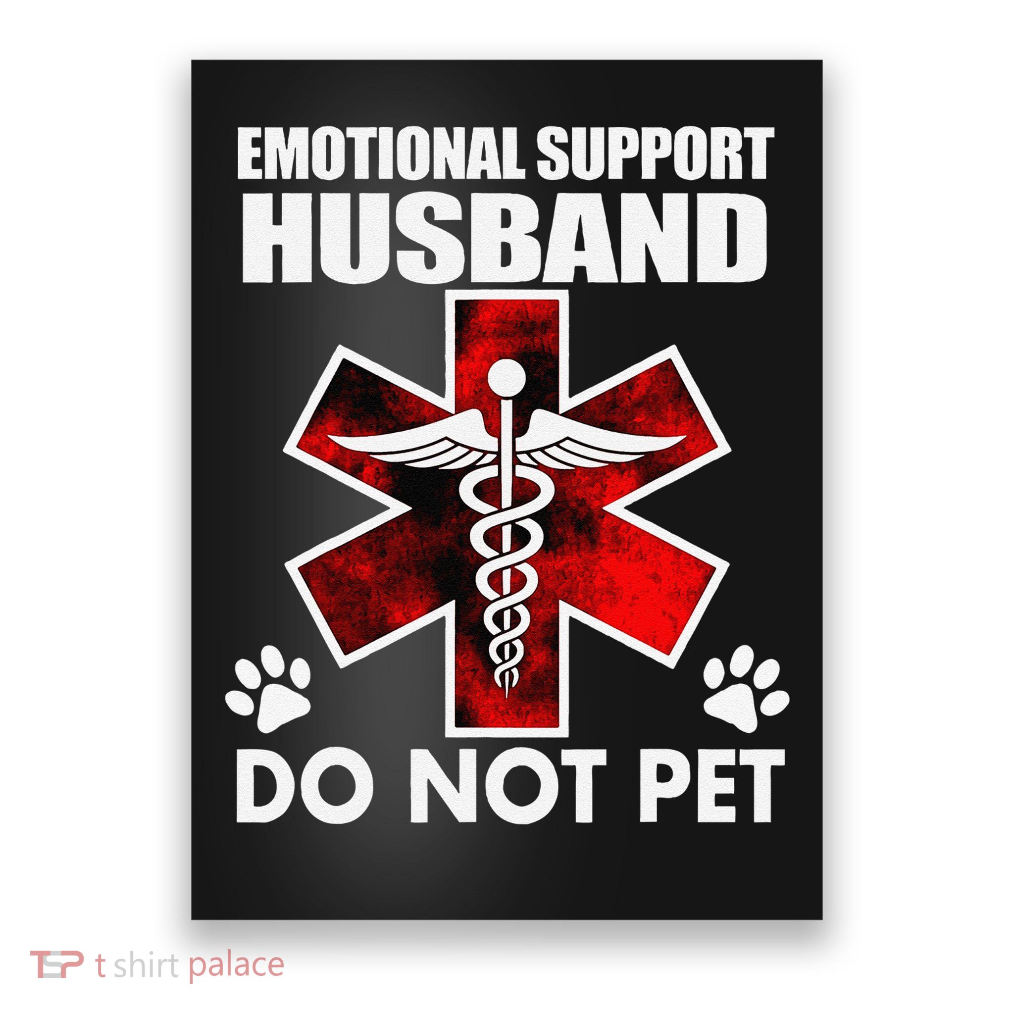Emotional Support Husband Do Not Pet Poster