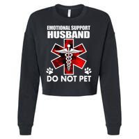 Emotional Support Husband Do Not Pet Cropped Pullover Crew