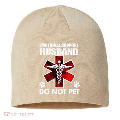 Emotional Support Husband Do Not Pet Sustainable Beanie