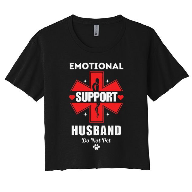 Emotional Support Husband Do Not Pet Crop Top