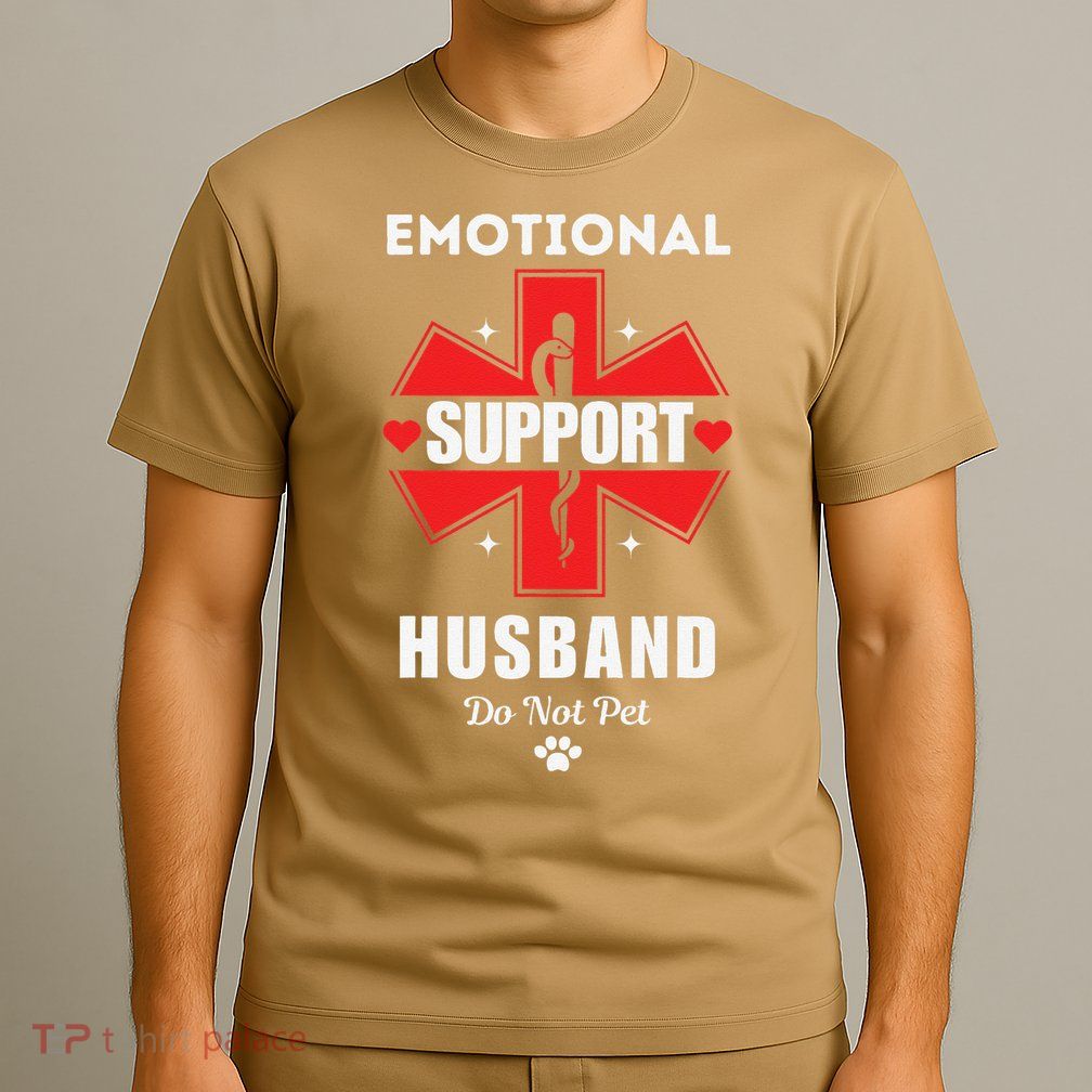 Emotional Support Husband Do Not Pet T-Shirt
