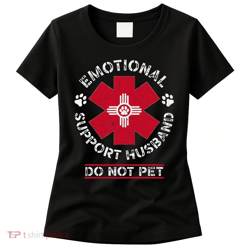 Emotional Support Husband Do Not Pet Womens T-Shirt