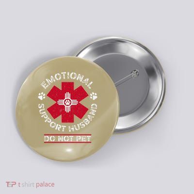 Emotional Support Husband Do Not Pet Button