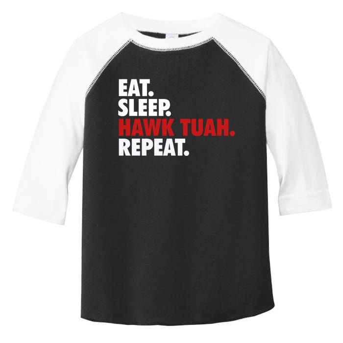 Eat Sleep Hawk Tuah Repeat Toddler Fine Jersey T-Shirt