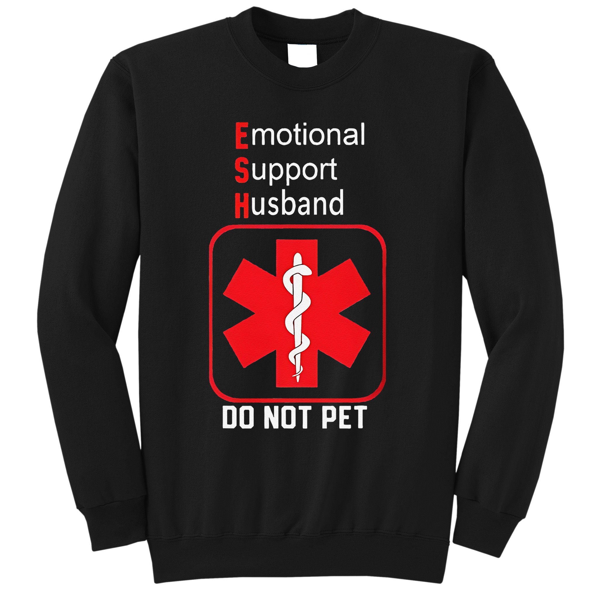 Emotional Support Husband Do Not Pet Sweatshirt
