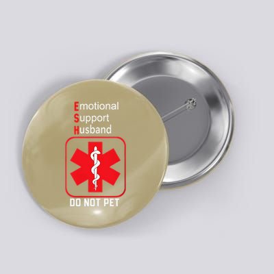 Emotional Support Husband Do Not Pet Button