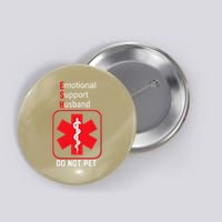 Emotional Support Husband Do Not Pet Button