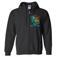 Eat Sleep Hockey Repeat Funny Hockey Player Full Zip Hoodie