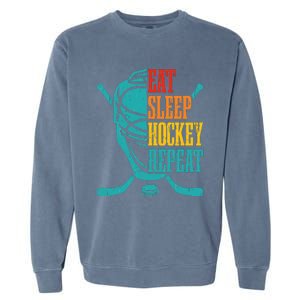 Eat Sleep Hockey Repeat Funny Hockey Player Garment-Dyed Sweatshirt