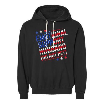 Emotional Support Husband Do Not Pet Funny Husband Garment-Dyed Fleece Hoodie