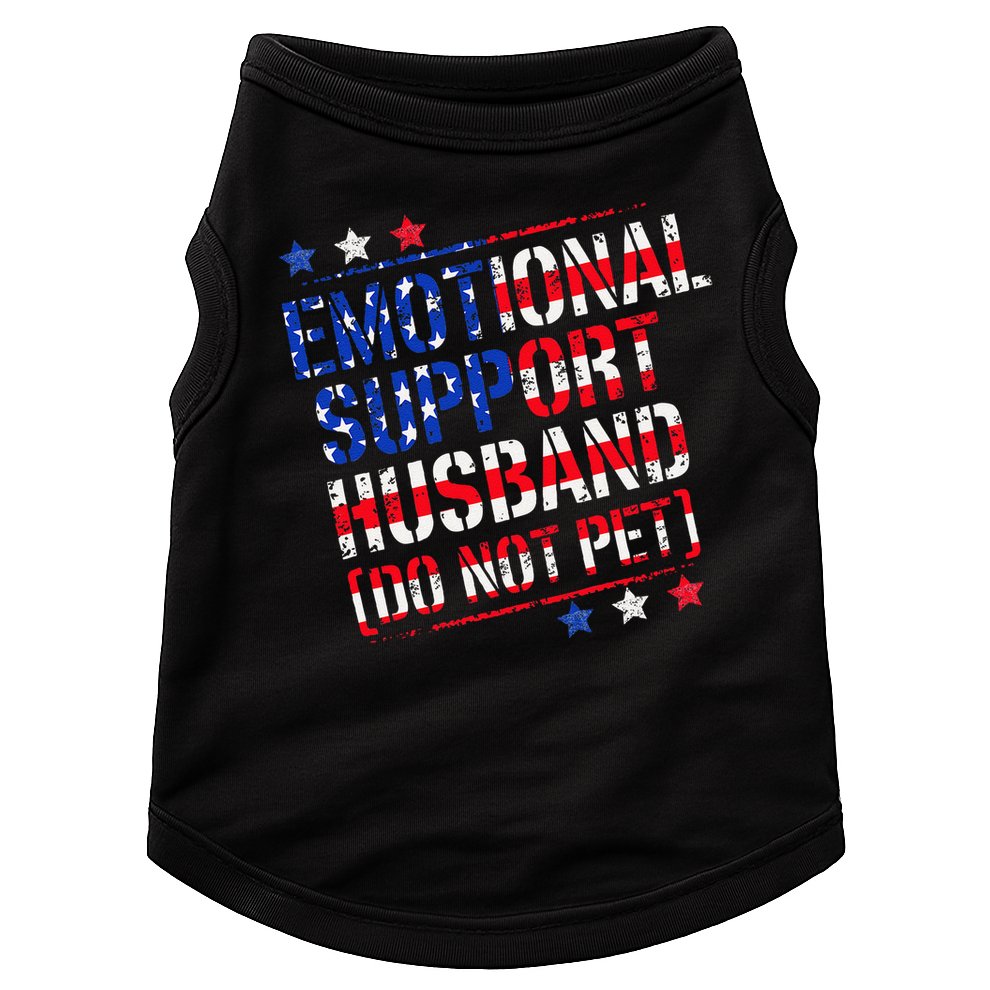 Emotional Support Husband Do Not Pet Funny Husband Doggie Tank