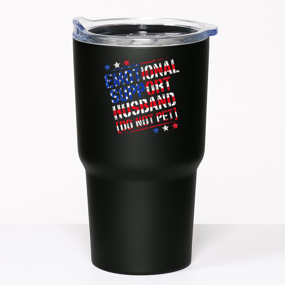 Emotional Support Husband Do Not Pet Funny Husband Tumbler