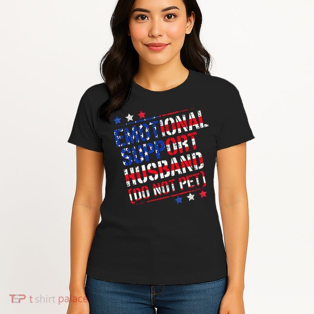 Emotional Support Husband Do Not Pet Funny Husband Womens T-Shirt