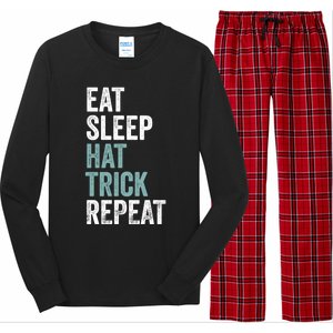 Eat Sleep Hat Trick Repeat Funny Soccer Hockey Funny Gift Long Sleeve Pajama Set