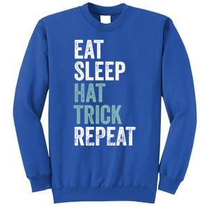 Eat Sleep Hat Trick Repeat Funny Soccer Hockey Funny Gift Sweatshirt