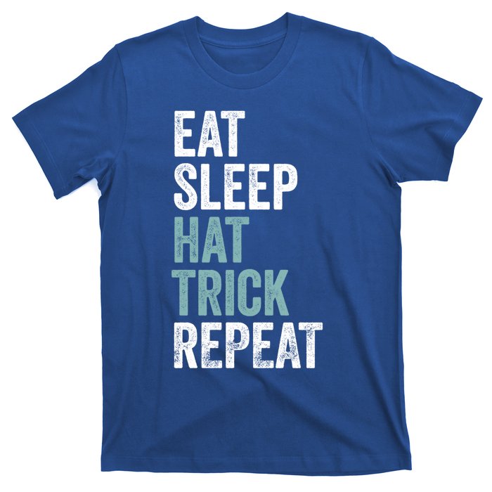 Eat Sleep Hat Trick Repeat Funny Soccer Hockey Funny Gift T-Shirt