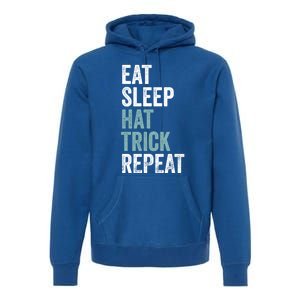 Eat Sleep Hat Trick Repeat Funny Soccer Hockey Funny Gift Premium Hoodie