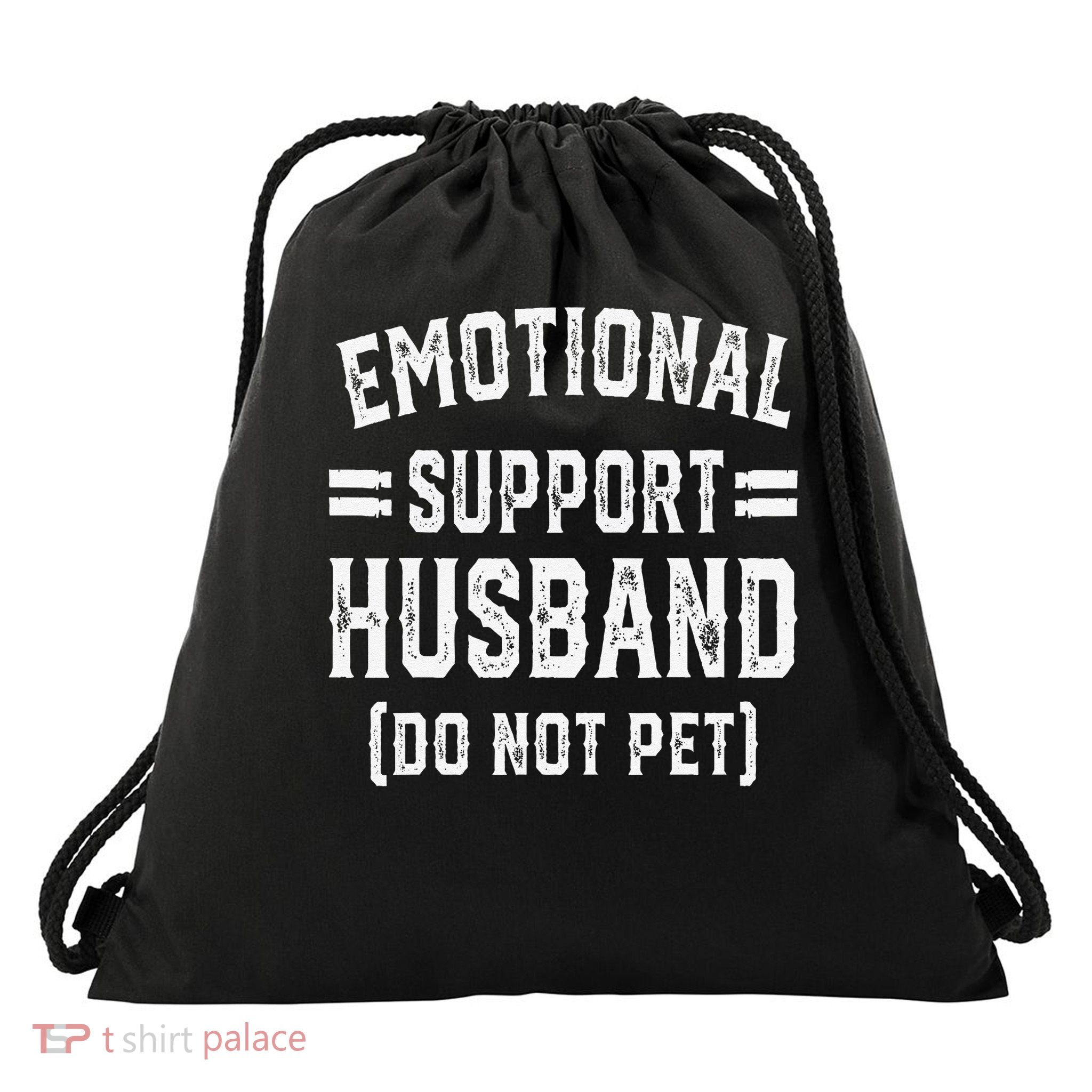 Emotional Support Husband Do Not Pet Drawstring Bag