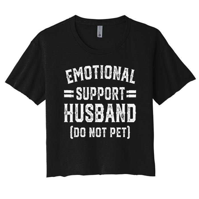 Emotional Support Husband Do Not Pet Women's Crop Top Tee