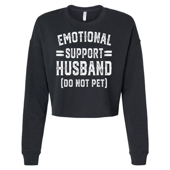 Emotional Support Husband Do Not Pet Cropped Pullover Crew