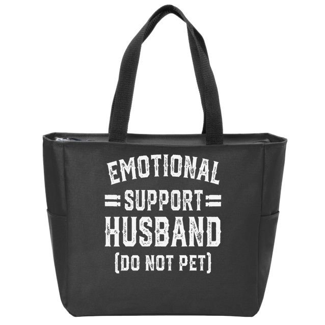 Emotional Support Husband Do Not Pet Zip Tote Bag