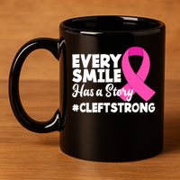 Every Smile Has A Story Cleft Lip And Palate Awareness Great Gift 11oz C Handle Ceramic Mug