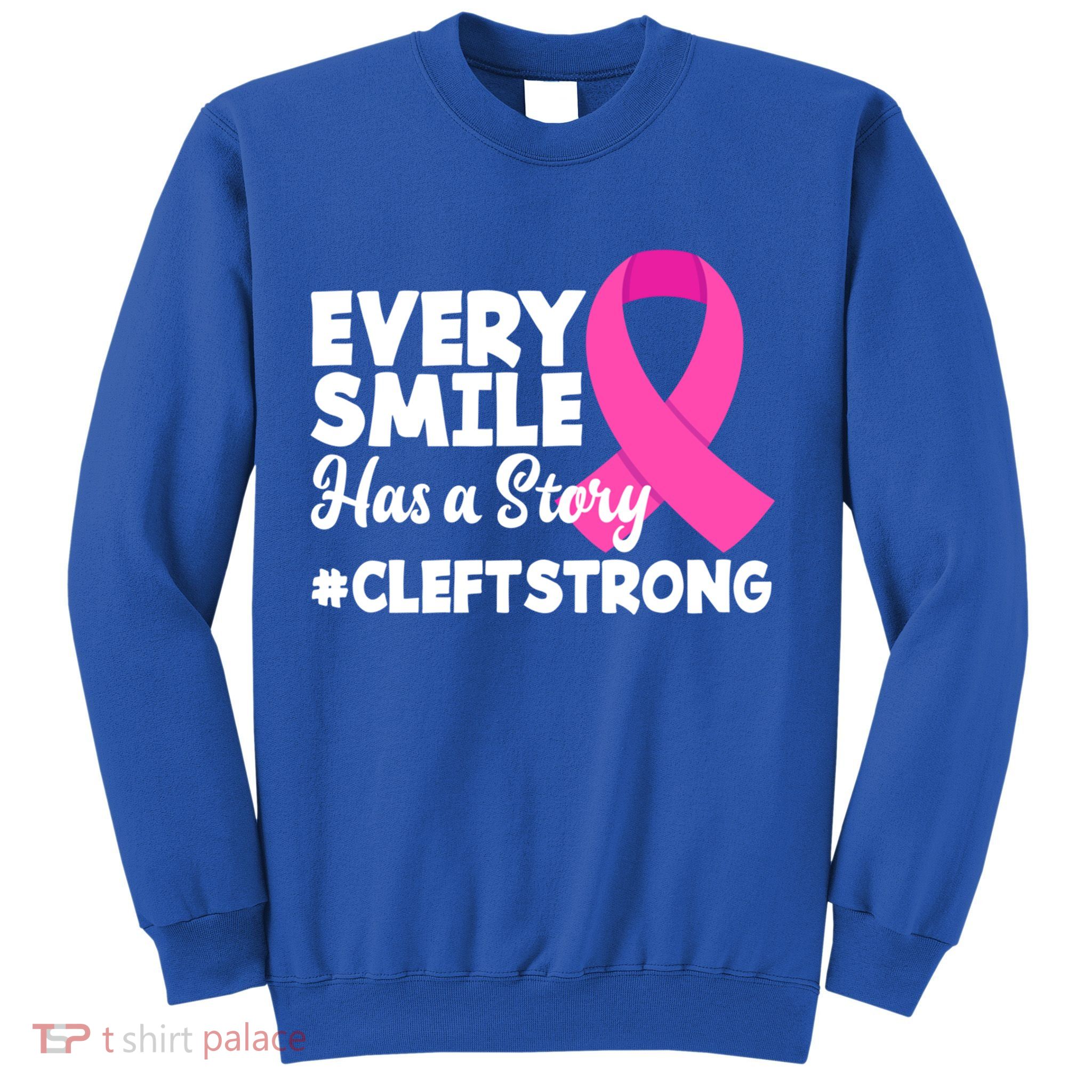 Every Smile Has A Story Cleft Lip And Palate Awareness Great Gift Sweatshirt