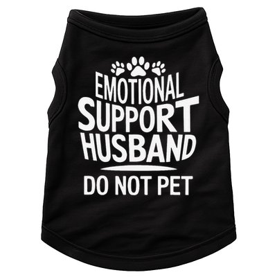 Emotional Support Husband Do Not Pet Funny Marriage Quote Doggie Tank