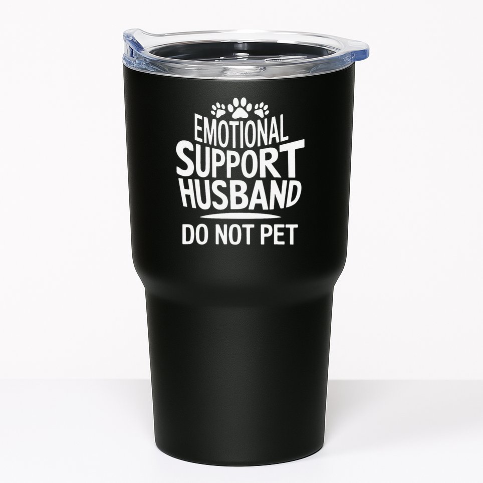 Emotional Support Husband Do Not Pet Funny Marriage Quote Tumbler