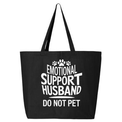 Emotional Support Husband Do Not Pet Funny Marriage Quote 25L Jumbo Tote