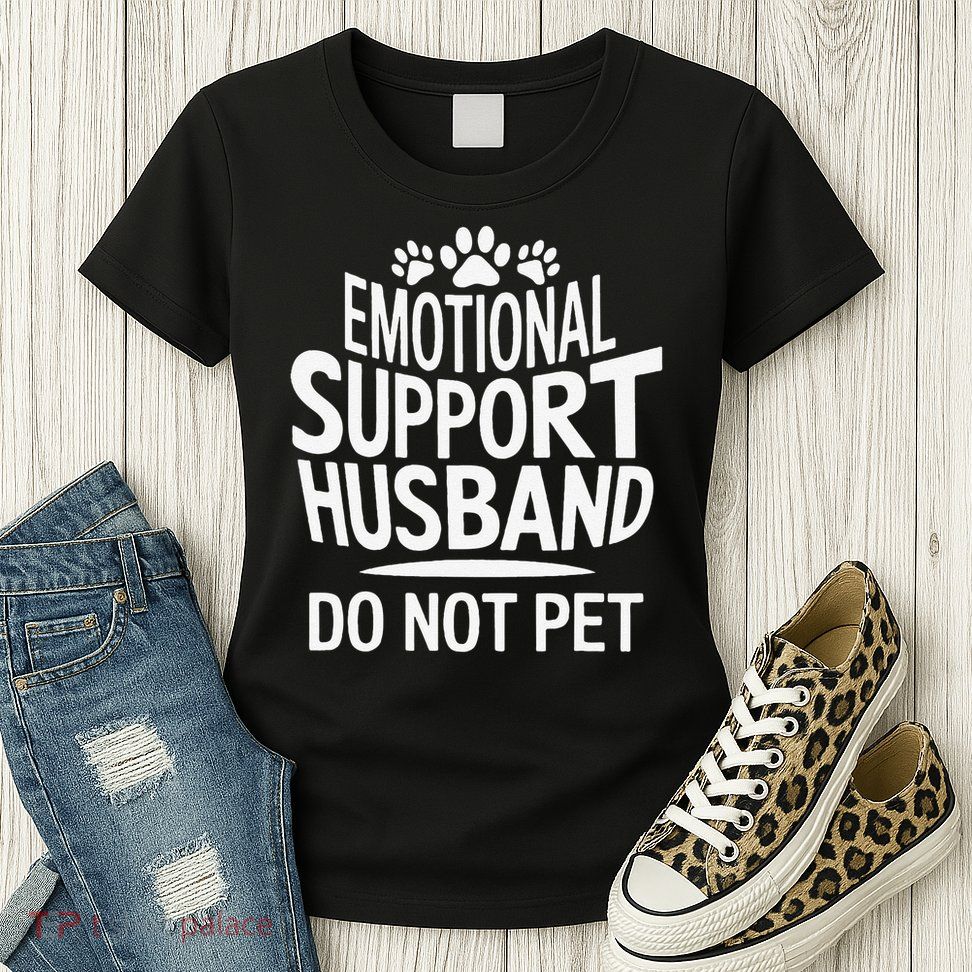 Emotional Support Husband Do Not Pet Funny Marriage Quote Womens T-Shirt
