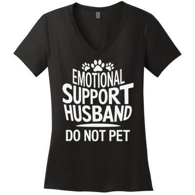 Emotional Support Husband Do Not Pet Funny Marriage Quote Women's V-Neck T-Shirt
