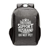 Emotional Support Husband Do Not Pet Funny Marriage Quote Vector Backpack