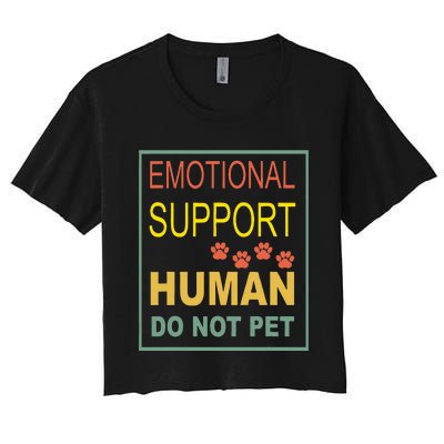 Emotional Support Human Pet Dog Owners Not Women's Crop Top Tee