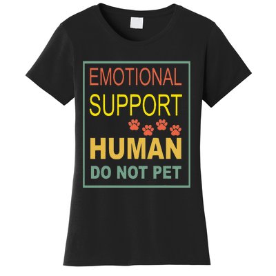 Emotional Support Human Pet Dog Owners Not Women's T-Shirt