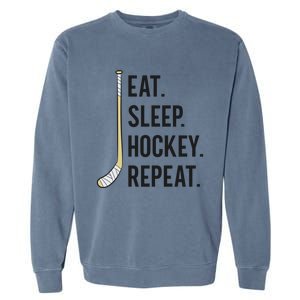 Eat Sleep Hockey Repeat Funny Ice Hockey Gift Garment-Dyed Sweatshirt