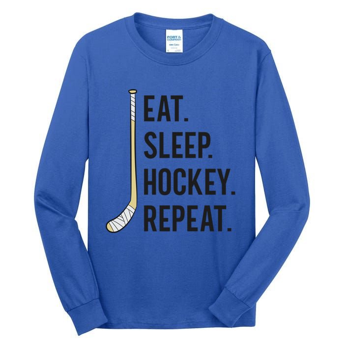 Eat Sleep Hockey Repeat Funny Ice Hockey Gift Tall Long Sleeve T-Shirt