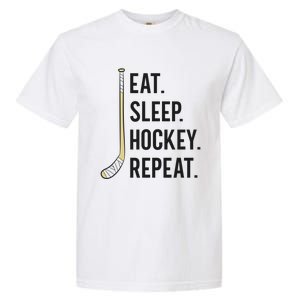 Eat Sleep Hockey Repeat Funny Ice Hockey Gift Garment-Dyed Heavyweight T-Shirt