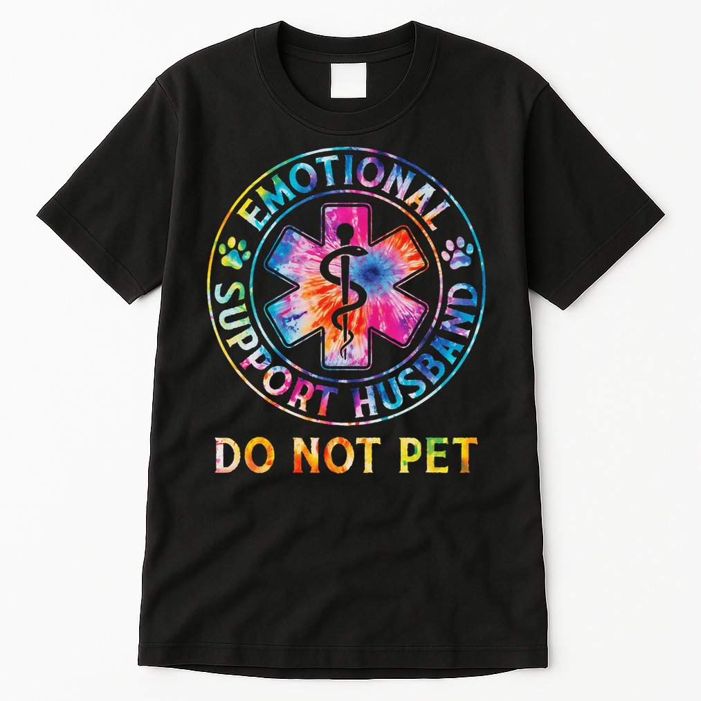 Emotional Support Husband Do Not Pet Tie Dye Funny Marriage Tall T-Shirt
