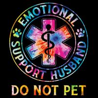 Emotional Support Husband Do Not Pet Tie Dye Funny Marriage Flat Bill Trucker Hat