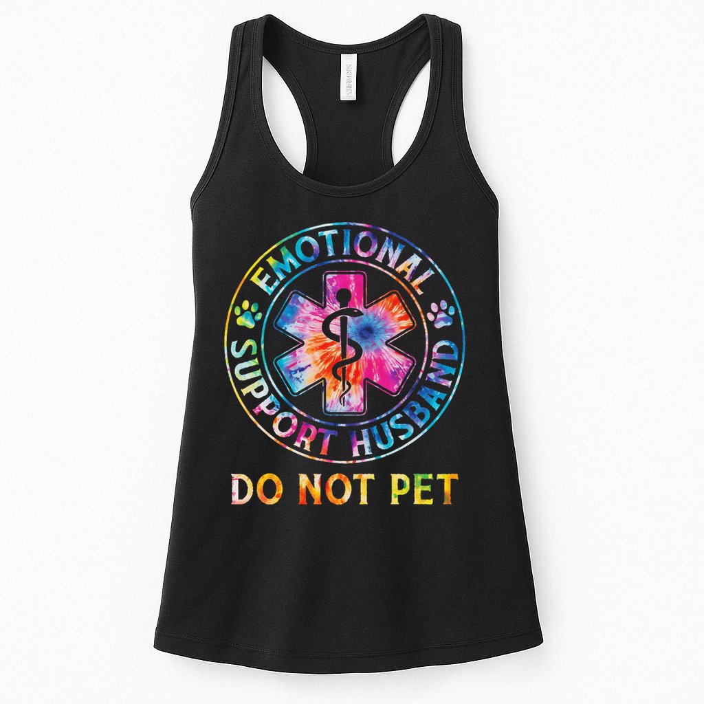 Emotional Support Husband Do Not Pet Tie Dye Funny Marriage Womens Tank Top