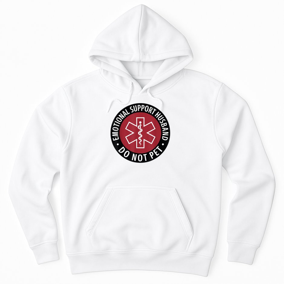 Emotional Support Husband Do Not Pet  Funny Husband For  Hoodie