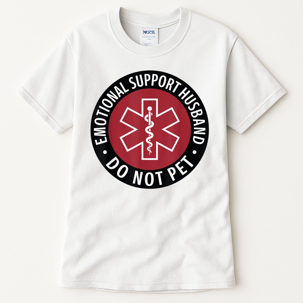 Emotional Support Husband Do Not Pet  Funny Husband For  Tall T-Shirt