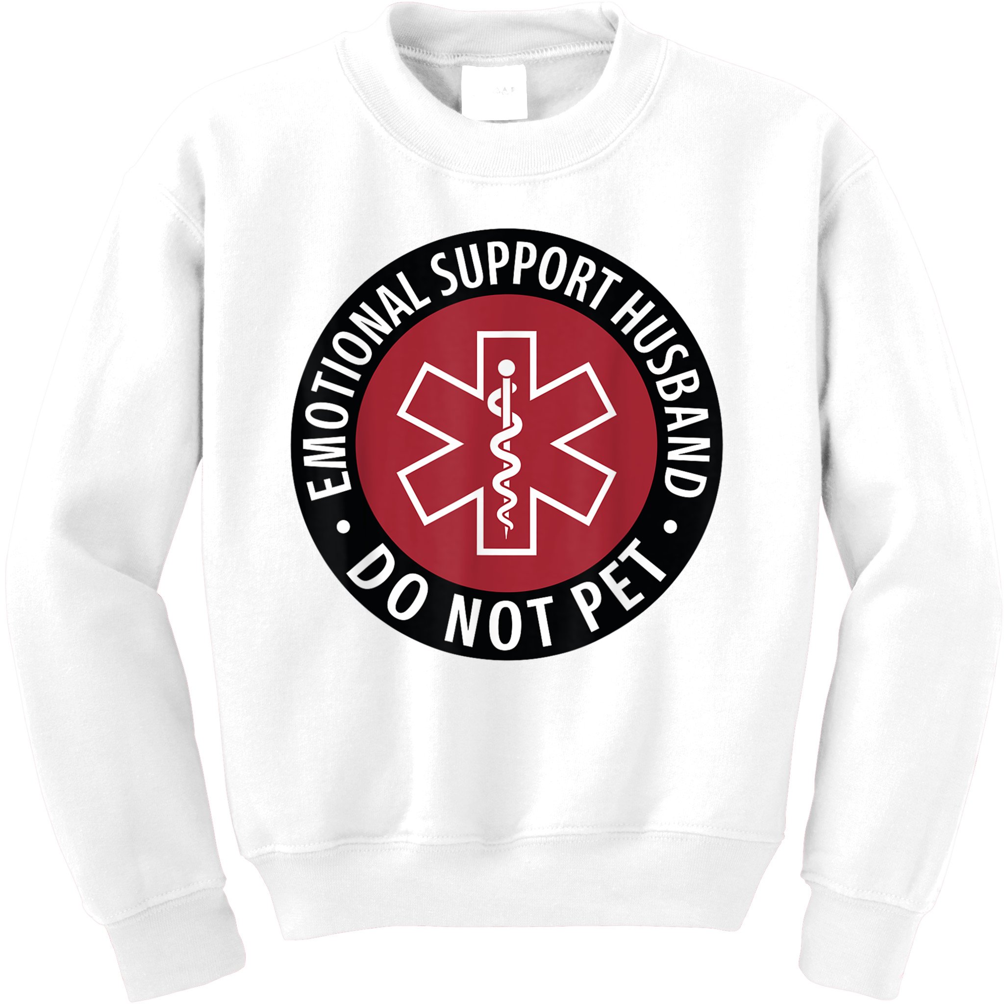Emotional Support Husband Do Not Pet  Funny Husband For  Kids Sweatshirt