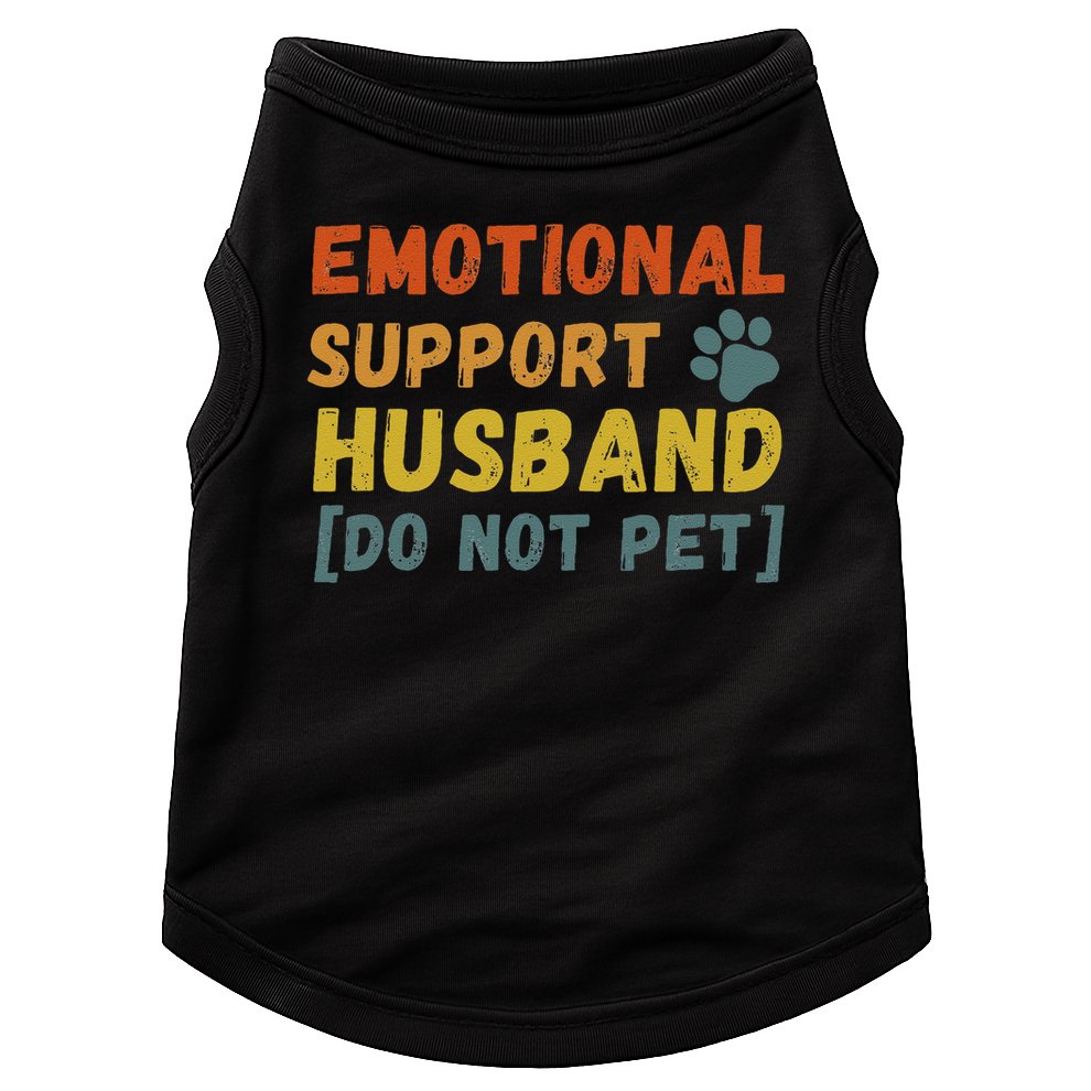Emotional Support Husband Do Not Pet Funny Doggie Tank