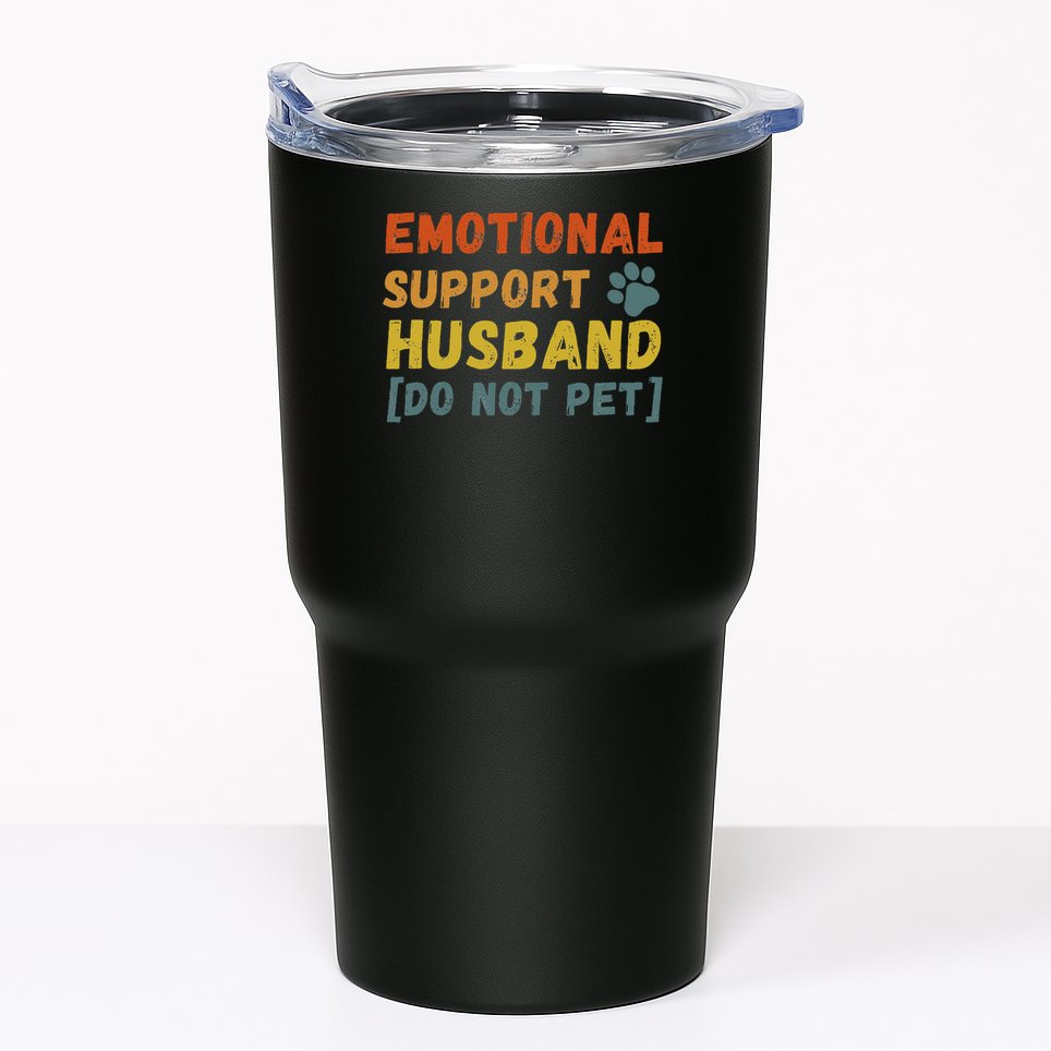 Emotional Support Husband Do Not Pet Funny Tumbler