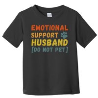 Emotional Support Husband Do Not Pet Funny Toddler T-Shirt