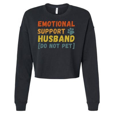 Emotional Support Husband Do Not Pet Funny Cropped Pullover Crew