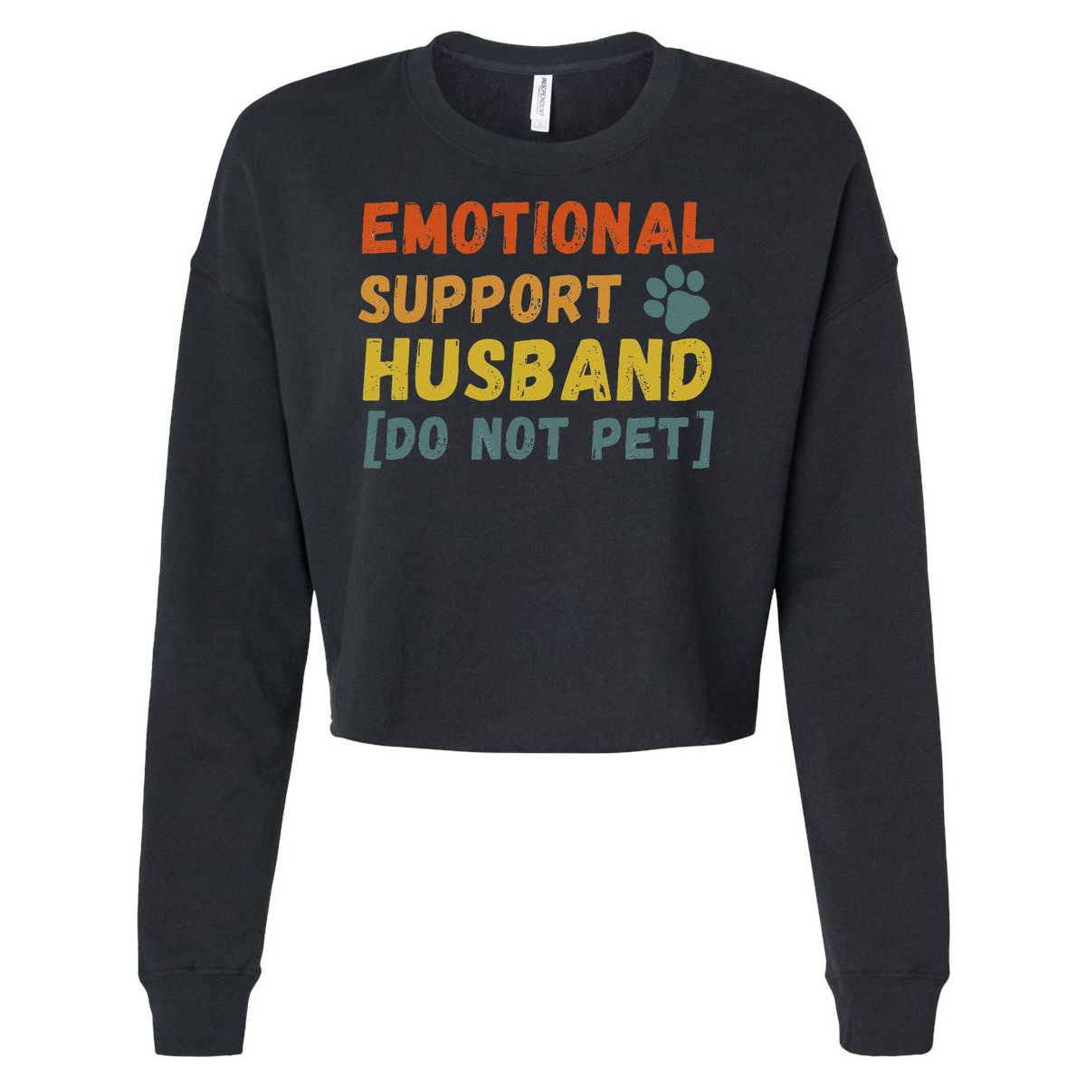 Emotional Support Husband Do Not Pet Funny Cropped Pullover Crew