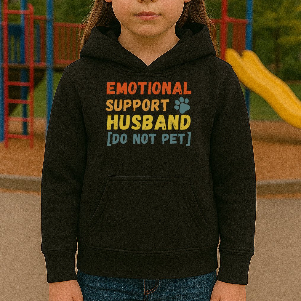 Emotional Support Husband Do Not Pet Funny Kids Hoodie